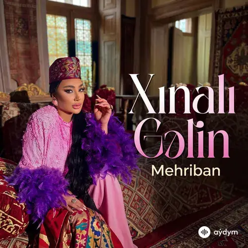 Mehriban  - Xınalı Gəlin