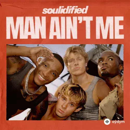 Soulidified - Man Ain't Me