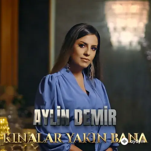 Aylin Demir - Kınalar Yakın Bana