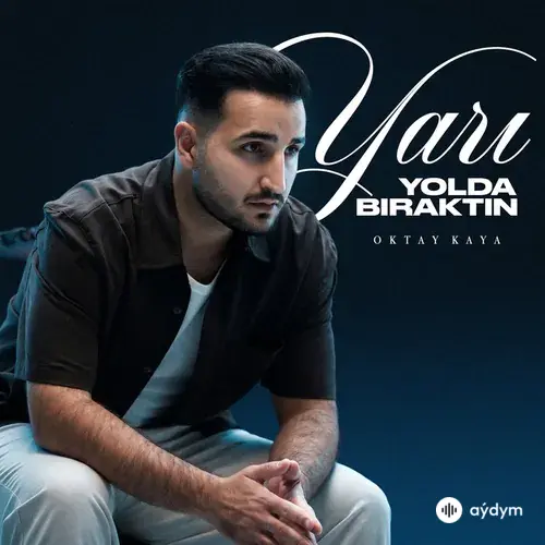 Oktay Kaya - Yarı Yolda Bıraktın
