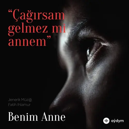 Fatih Ihlamur - "Çağırsam Gelmezmi Annem" Benim Anne