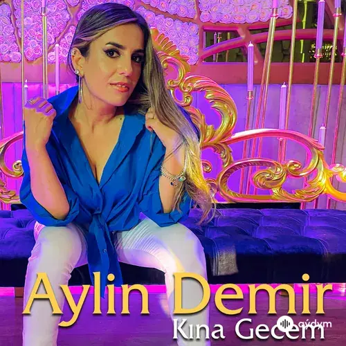 Aylin Demir - Kına Gecem