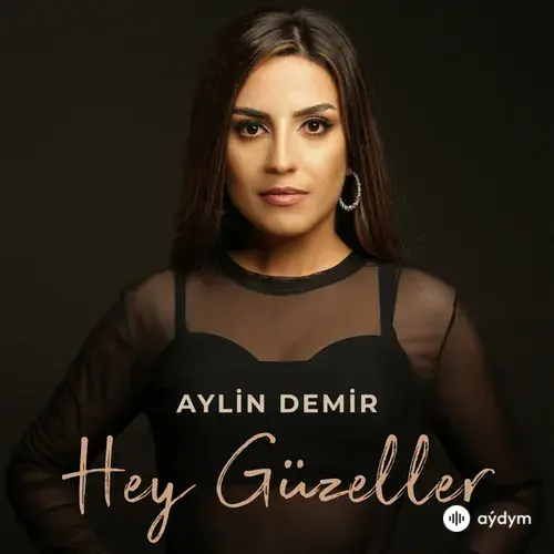 Aylin Demir - Hey Güzeller