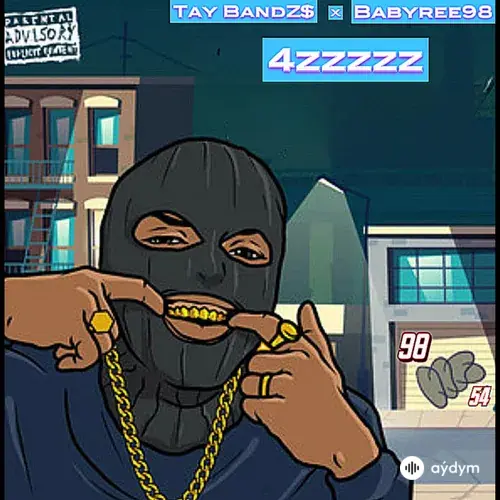 Tay BandZ$-Babyree98 - 4zzzzz