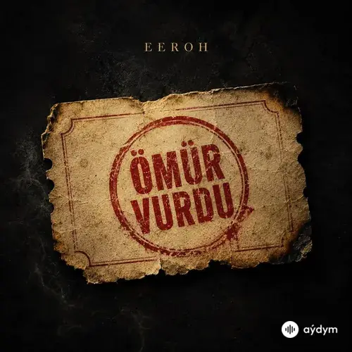 EEROH - Ömür Vurdu