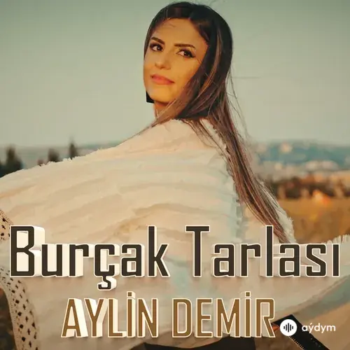 Aylin Demir - Burçak Tarlası